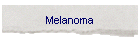 Melanoma